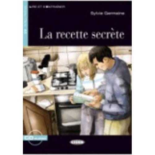 La Recette Secrete - Book & Cd (Lire Et S'entraîner Niveau Deux A2)