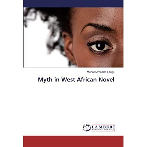 Myth In West African Novel