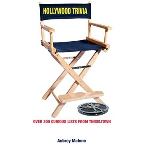 Hollywood Trivia: 100 Curious Lists From Tinseltown