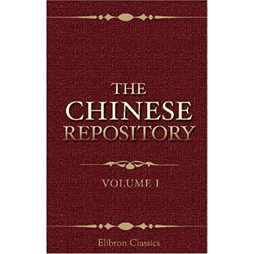 The Chinese Repository: Volume 1. No.1-12. From May, 1832, To April, 1833