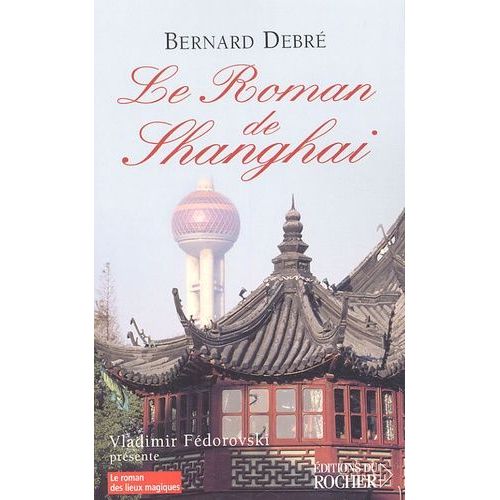Le Roman De Shanghai