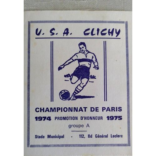 Calendrier Championnat De Paris 1974-1975 Promotion D'honneur Groupe A U.S.A. Clichy - Imprimeur Ducatillon - Café-Restaurant Aux Sportifs À Clichy