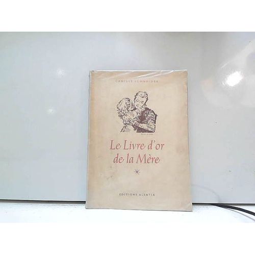 Le Livre D'or De Ma Mère Éditions Alsatia