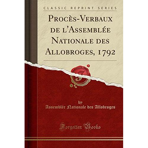 Allobroges, A: Procès-Verbaux De L'assemblée Nationale Des A