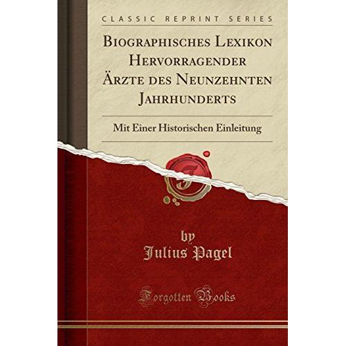 Pagel, J: Biographisches Lexikon Hervorragender Ärzte Des Ne