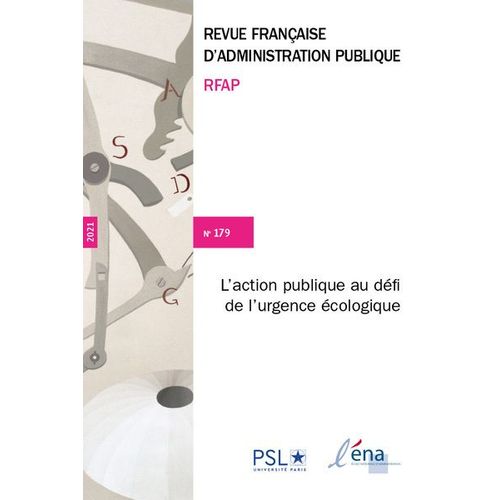 Revue Française D'administration Publique, N° 179. L'action Publique Au Défi De L'urgence Écologique