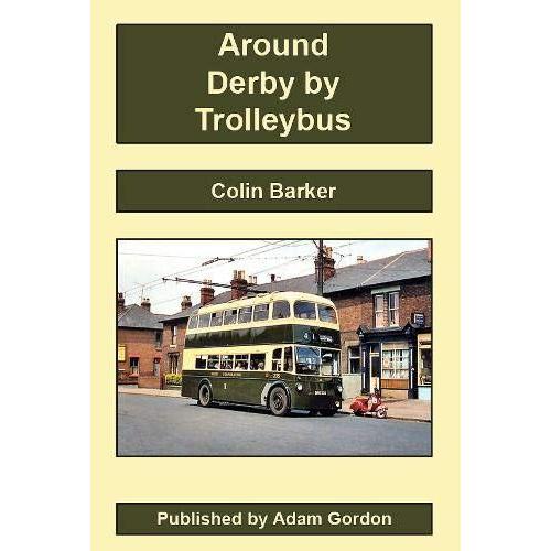 Around Derby By Trolleybus