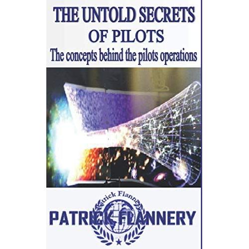 The Untold Secrets Of Pilots: The Concept Behind The Pilots Operations