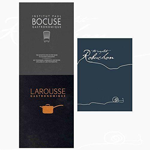 Institut Paul Bocuse Gastronomique And Larousse Gastronomique And Complete Robuchon 3 Books Collection Set