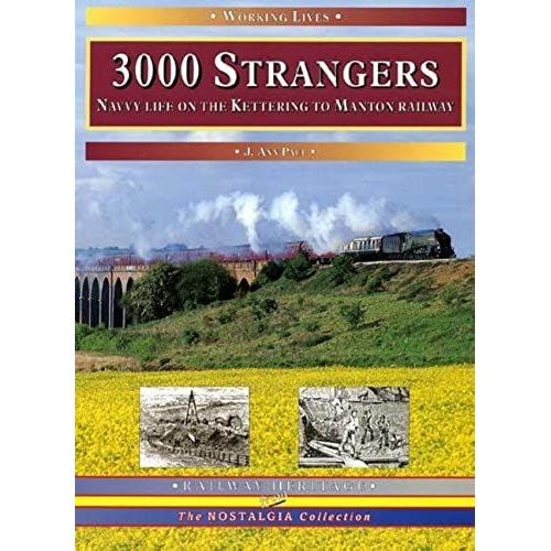 3000 Strangers: Navvy Life On The Kettering To Manton Railway (Railway Heritage)