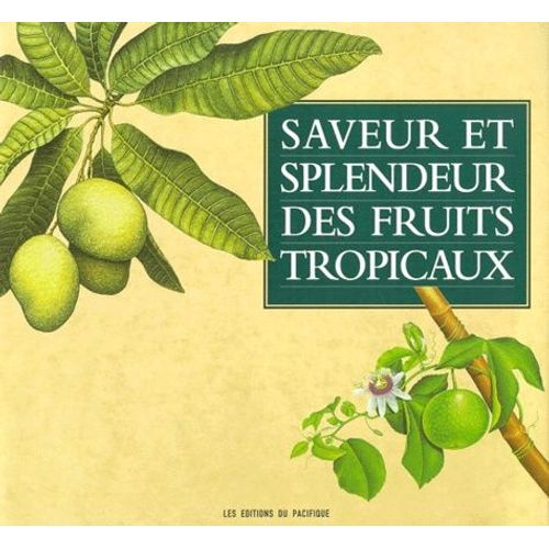 Saveur Et Splendeur Des Fruits Tropicaux