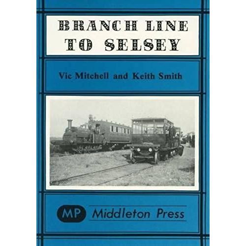 Branch Line To Selsey (Branch Lines)