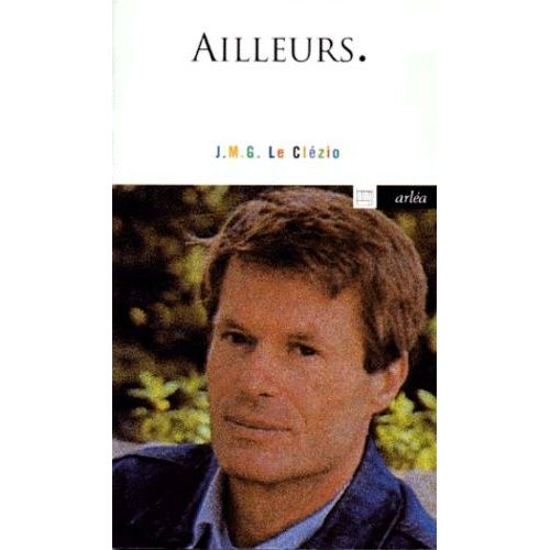 Ailleurs - Entretiens Sur France-Culture Avec Jean-Louis Ezine