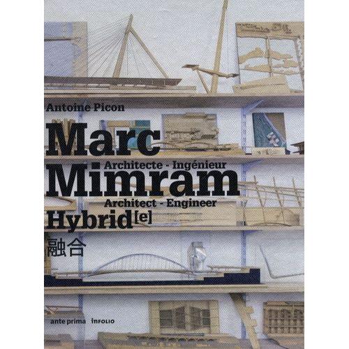 Marc Mimram Hybrid - Architecte - Ingénieur