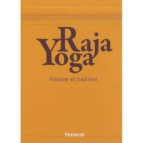 Raja Yoga - Histoire Et Tradition