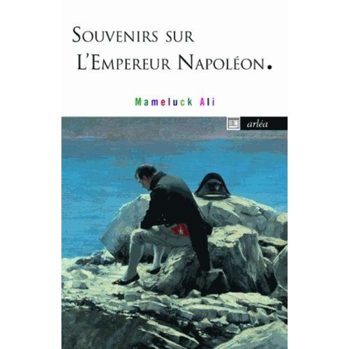 Souvenirs Sur L'empereur Napoléon