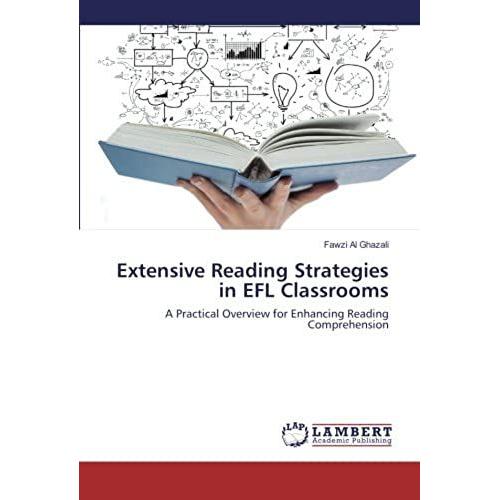 Extensive Reading Strategies In Efl Classrooms: A Practical Overview For Enhancing Reading Comprehension