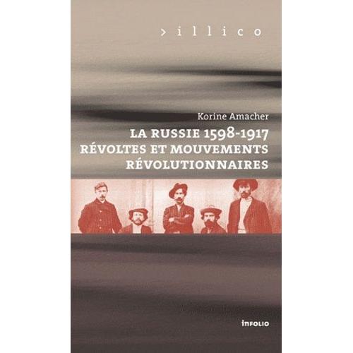 La Russie 1598-1917 - Révoltes Et Mouvements Révolutionnaires