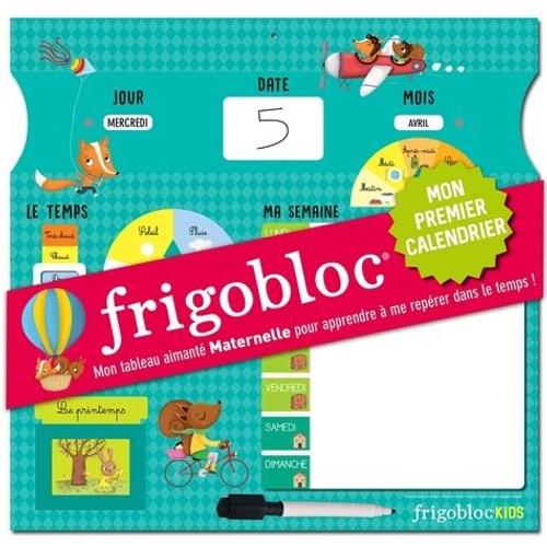 Frigobloc Mon Premier Calendrier - Mon Tableau Aimanté Maternelle Pour Apprendre À Me Repérer Dans Le Temps ! Avec Un Feutre Effaçable
