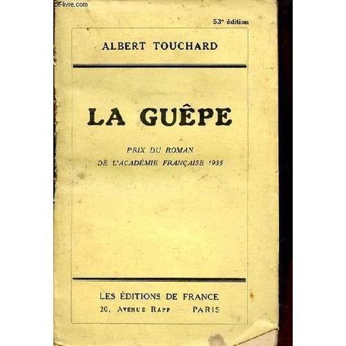 La Guêpe Prix Du Roman De L Académie Française 1935.