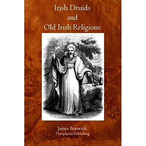 Irish Druids And Old Irish Religions