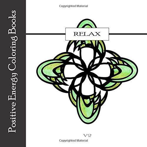 Relax | V2: Positive Energy Coloring Books: Volume 2