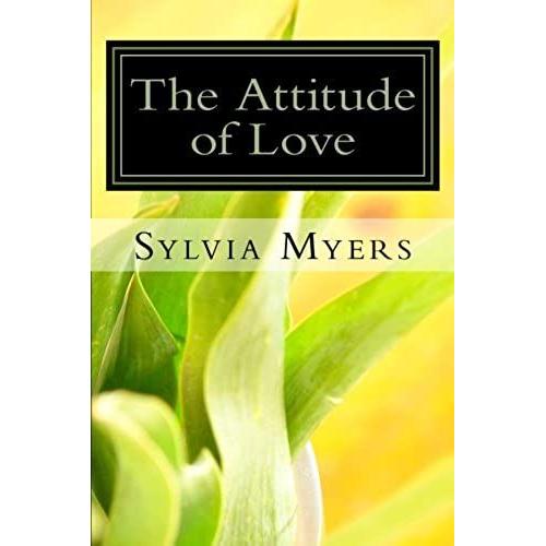The Attitude Of Love: The Power Within You