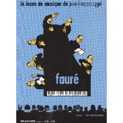 La Leçon De Musique De Jean-François Zygel - Fauré