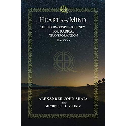 Heart And Mind: The Four-Gospel Journey For Radical Transformation, Third Edition