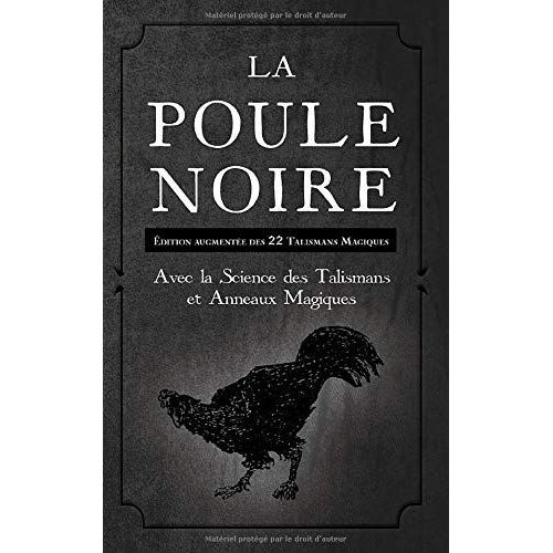 La Poule Noire: Édition Augmentée Des 22 Talismans Magiques