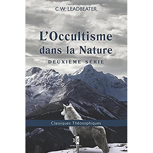 L'occultisme Dans La Nature: Deuxième Série