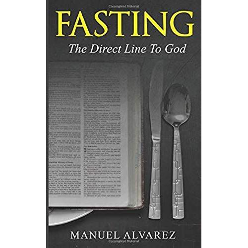 Fasting: The Direct Line To God