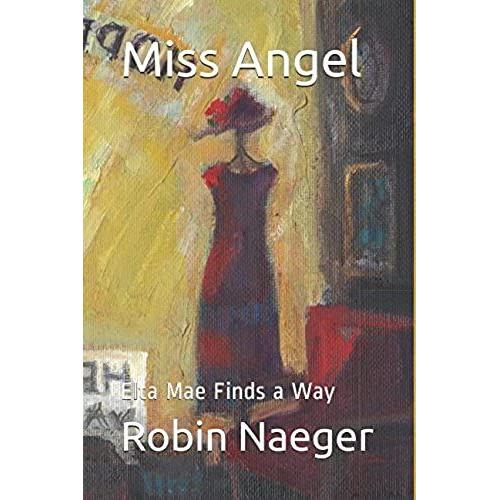 Miss Angel: Elta Mae Finds A Way