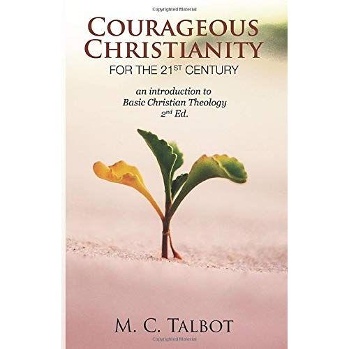 Courageous Christianity For The 21st Century