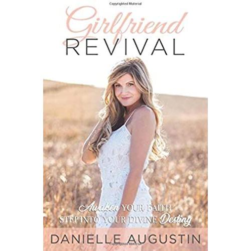 Girlfriend Revival: Awaken Your Faith, Step Into Your Divine Destiny