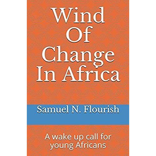 Wind Of Change In Africa: A Wake Up Call For Young Africans