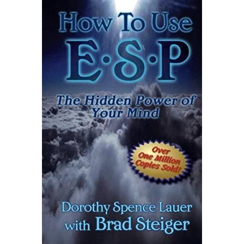 How To Use Esp: The Hidden Power Of Your Mind