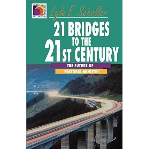 21 Bridges To The Twenty-First Century