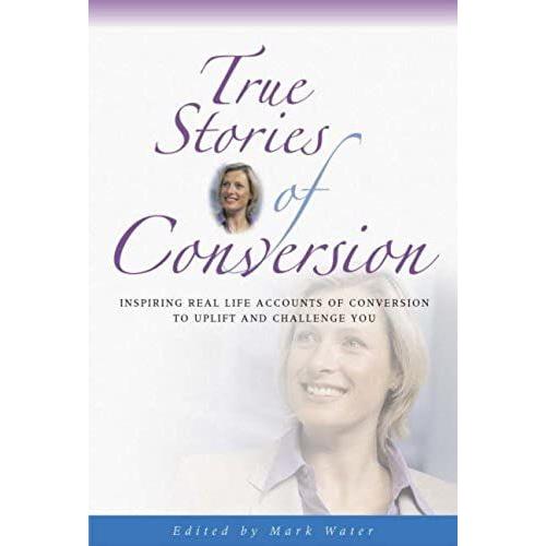True Stories Of Conversion