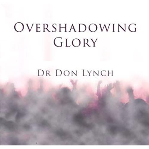 Overshadowing Glory