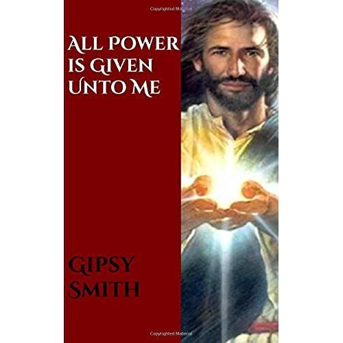 All Power Is Given Unto Me