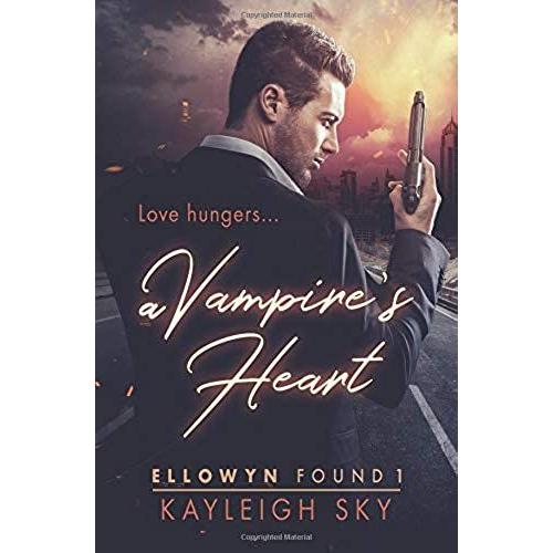 A Vampire's Heart (Ellowyn Found)