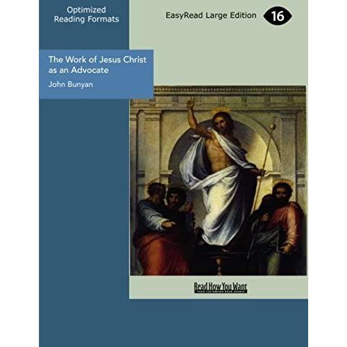 The Work Of Jesus Christ As An Advocate (Easyread Large Edition)