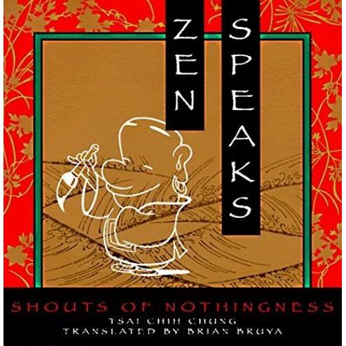 Zen Speaks: Shouts Of Nothingness