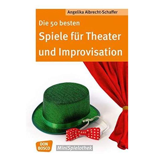 Die 50 Besten Spiele Für Theater Und Improvisation