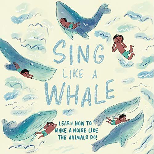 Sing Like A Whale: Learn How To Make A Noise Like The Animals Do!