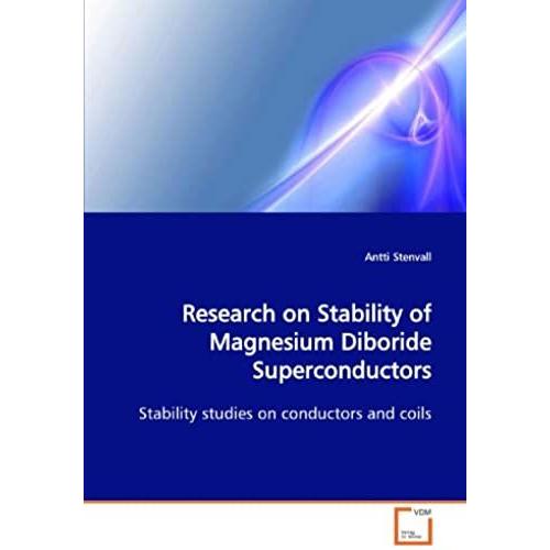 Research On Stability Of Magnesium Diboride Superconductors: Stability Studies On Conductors And Coils