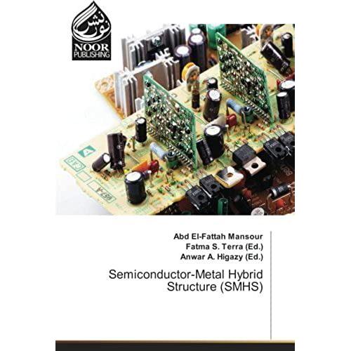 Semiconductor-Metal Hybrid Structure (Smhs)