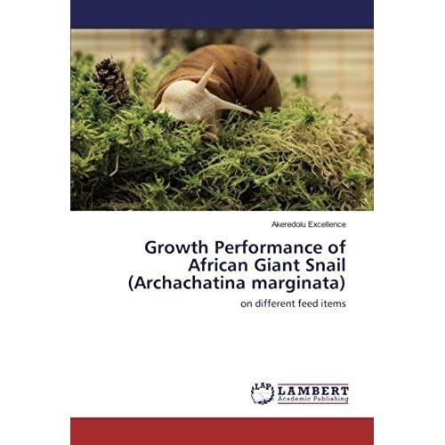 Growth Performance Of African Giant Snail (Archachatina Marginata): On Different Feed Items