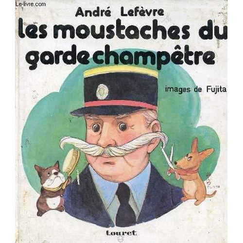 Les Moustaches Du Garde Champêtre - Collection Mon Village.